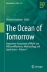 Image for The ocean of tomorrow  : investment assessment of multi-use offshore platformsVolume 1