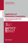 Image for Applications of evolutionary computation.: 20th European Conference, EvoApplications 2017, Amsterdam, the Netherlands, April 19-21, 2017, Proceedings