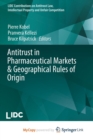 Image for Antitrust in Pharmaceutical Markets &amp; Geographical Rules of Origin