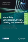 Image for Interactivity, game creation, design, learning, and innovation  : 5th International Conference, ArtsIT 2016, and First International Conference, DLI 2016, Esbjerg, Denmark, May 2-3, 2016, proceedings