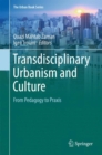 Image for Transdisciplinary urbanism and culture  : from pedagogy to praxis