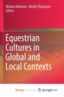 Image for Equestrian Cultures in Global and Local Contexts