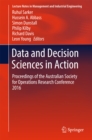Image for Data and decision sciences in action: proceedings of the Australian society for operations research conference 2016