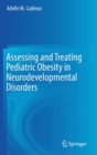 Image for Assessing and Treating Pediatric Obesity in Neurodevelopmental Disorders