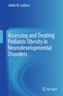 Image for Assessing and Treating Pediatric Obesity in Neurodevelopmental Disorders