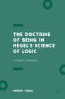 Image for The doctrine of being in Hegel&#39;s science of logic: a critical commentary