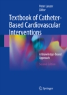 Image for Textbook of catheter-based cardiovascular interventions: a knowledge-based approach