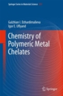 Image for Chemistry of Polymeric Metal Chelates : 257