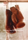 Image for Boxing, the gym, and men: the mark of the fist