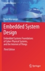 Image for Embedded system design  : embedded systems foundations of cyber-physical systems and the Internet of Things