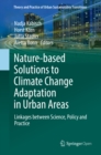 Image for Nature-Based Solutions to Climate Change Adaptation in Urban Areas: Linkages between Science, Policy and Practice