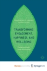 Image for Transforming Engagement, Happiness and Well-Being