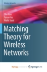Image for Matching Theory for Wireless Networks