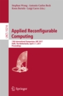 Image for Applied reconfigurable computing: 13th International Symposium, ARC 2017, Delft, the Netherlands, April 3-7, 2017, Proceedings