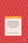 Image for Representing the Eighteenth Century in Film and Television, 2000–2015