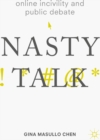Image for Online Incivility and Public Debate: Nasty Talk
