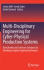 Image for Multi-disciplinary engineering for cyber-physical production systems  : data models and software solutions for handling complex engineering projects