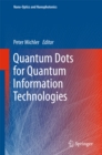 Image for Quantum dots for quantum information technologies