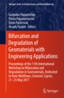 Image for Bifurcation and Degradation of Geomaterials with Engineering Applications: Proceedings of the 11th International Workshop on Bifurcation and Degradation in Geomaterials dedicated to Hans Muhlhaus, Limassol, Cyprus, 21-25 May 2017
