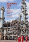 Image for Working for oil  : comparative social histories of labor in the global oil industry