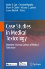 Image for Case Studies in Medical Toxicology: From the American College of Medical Toxicology
