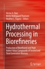 Image for Hydrothermal Processing in Biorefineries: Production of Bioethanol and High Added-Value Compounds of Second and Third Generation Biomass
