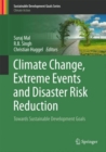 Image for Climate Change, Extreme Events and Disaster Risk Reduction