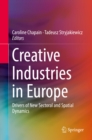 Image for Creative Industries in Europe: Drivers of New Sectoral and Spatial Dynamics