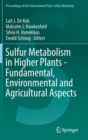 Image for Sulfur metabolism in higher plants  : fundamental, environmental and agricultural aspects
