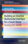 Image for Building an intuitive multimodal interface for a smart home: hunting the SNARK