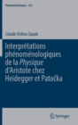 Image for Interpretations phenomenologiques de la &#39;Physique&#39; d’Aristote chez Heidegger et Patocka
