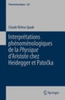 Image for Interpretations Phenomenologiques De La &#39;Physique&#39; D&#39;aristote Chez Heidegger Et Patocka : 223