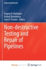 Image for Non-destructive Testing and Repair of Pipelines