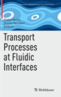 Image for Transport Processes at Fluidic Interfaces