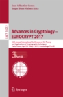 Image for Advances in Cryptology - Eurocrypt 2017: 36th Annual International Conference On the Theory and Applications of Cryptographic Techniques, Paris, France, April 30 - May 4, 2017, Proceedings, Part Iii : 10210-10212