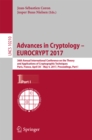 Image for Advances in Cryptology - Eurocrypt 2017: 36th Annual International Conference On the Theory and Applications of Cryptographic Techniques, Paris, France, April 30 - May 4, 2017, Proceedings, Part I
