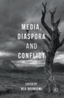 Image for Media, Diaspora and Conflict