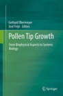 Image for Pollen Tip Growth: From Biophysical Aspects to Systems Biology