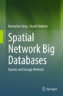 Image for Spatial Network Big Databases: Queries and Storage Methods