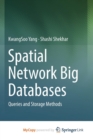 Image for Spatial Network Big Databases