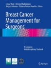 Image for Breast cancer management for surgeons  : a European multidisciplinary textbook