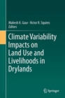 Image for Climate Variability Impacts on Land Use and Livelihoods in Drylands