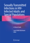 Image for Sexually Transmitted Infections in HIV-Infected Adults and Special Populations: A Clinical Guide