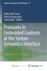 Image for Pronouns in Embedded Contexts at the Syntax-Semantics Interface