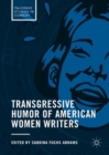 Image for Transgressive humor of American women writers