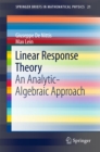 Image for Linear response theory: an analytic-algebraic approach
