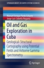 Image for Oil and gas exploration in cuba  : geological-structural cartography using potential fields and airborne gamma spectrometry