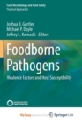 Image for Foodborne Pathogens : Virulence Factors and Host Susceptibility