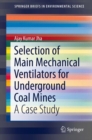 Image for Selection of main mechanical ventilators for underground coal mines  : a case study