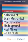 Image for Selection of Main Mechanical Ventilators for Underground Coal Mines